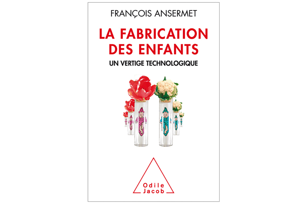 Entretien avec François Ansermet à propos de son livre La fabrication des enfants, un vertige technologique[1]